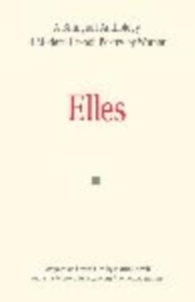 Elles : A Bilingual Anthology of Modern French Poetry by Women