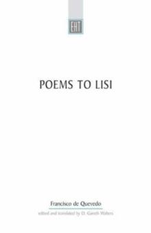 Poems To Lisi : Original Spanish text with parallel-text English verse translation