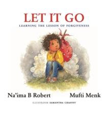 Let It Go : Learning the Lesson of Forgiveness