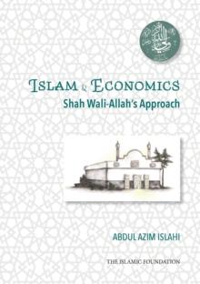 Shah Wali-Allah Dihlawi and his Economic Thought : Shah Wali-Allah's Approach