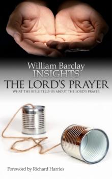 Lord's Prayer : What the Bible Tells Us About the Lord's Prayer