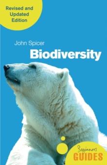 Biodiversity : A Beginner's Guide (revised and updated edition)