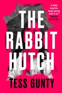 The Rabbit Hutch : THE MULTI AWARD-WINNING NY TIMES BESTSELLER