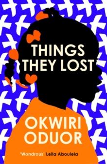 Things They Lost : Longlisted for the 2023 Dylan Thomas Prize