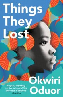 Things They Lost : Longlisted for the 2023 Dylan Thomas Prize