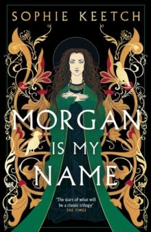 Morgan Is My Name : A Sunday Times Best Historical Fiction pick for 2023