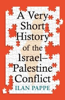 A Very Short History of the Israel-Palestine Conflict