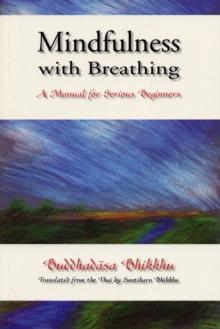 Mindfulness with Breathing : A Manual for Serious Beginners