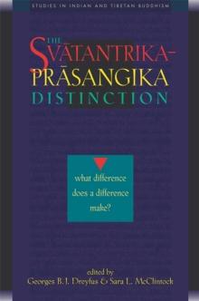 Svatantrika-Prasangika Distinction : What Difference Does a Difference Make?