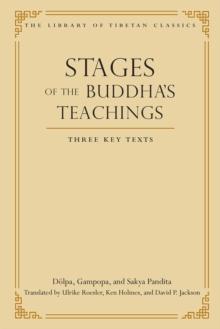 Stages of the Buddha's Teachings : Three Key Texts