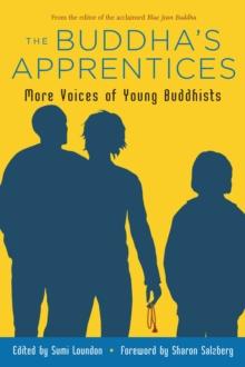 The Buddha's Apprentices : More Voices of Young Buddhists