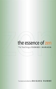 The Essence of Zen : The Teachings of Sekkei Harada