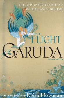 The Flight of the Garuda : The Dzogchen Tradition of Tibetan Buddhism