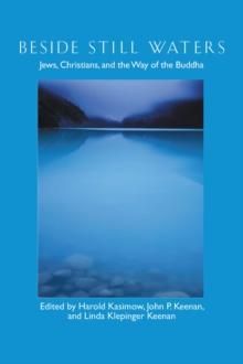 Beside Still Waters : Jews, Christians, and the Way of the Buddha