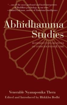 Abhidhamma Studies : Buddhist Explorations of Consciousness and Time