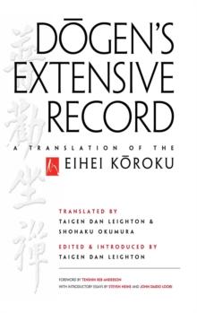 Dogen's Extensive Record : A Translation of the Eihei Koroku