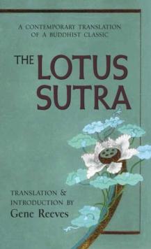 The Lotus Sutra : A Contemporary Translation of a Buddhist Classic