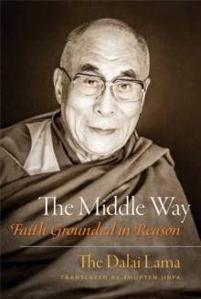 The Middle Way : Faith Grounded in Reason