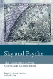 Sky and Psyche : The Relationship Between Cosmos and Consciousness