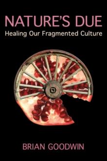 Nature's Due : Healing Our Fragmented Culture