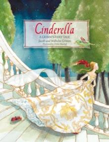 Cinderella : A Grimm's Fairy Tale