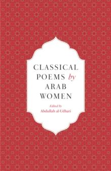 Classical Poems by Arab Women : An Anthology