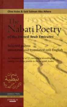 The Nabati Poetry of the United Arab Emirates : Selected Poems, Annotated and Translated into English