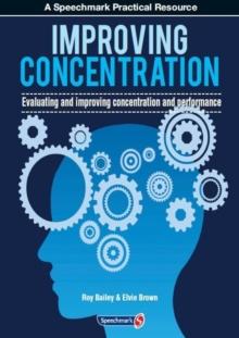 Improving Concentration : A Professional Resource for Assessing and Improving Concentration and Performance