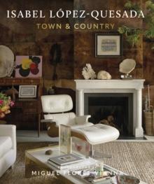 Isabel Lopez-Quesada: Town & Country