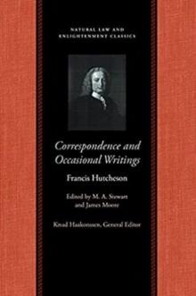 Correspondence & Occasional Writings of Francis Hutcheson