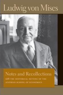 Notes & Recollections : With the Historical Setting of the Austrian School of Economics