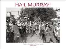 Hail Murray! : Punk Photography of Murray Bowles, 1982-1995, The