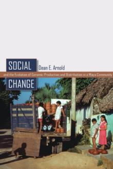 Social Change and the Evolution of Ceramic Production and Distribution in a Maya Community