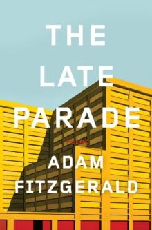 The Late Parade : Poems