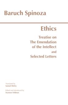 Ethics : with The Treatise on the Emendation of the Intellect and Selected Letters