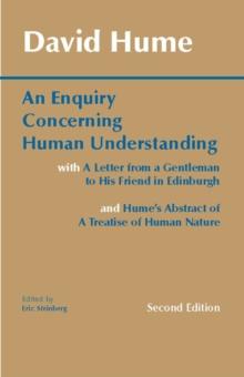 An Enquiry Concerning Human Understanding : with Hume's Abstract of A Treatise of Human Nature and A Letter from a Gentleman to His Friend in Edinburgh