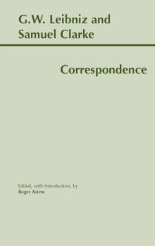 Leibniz and Clarke: Correspondence : Correspondence