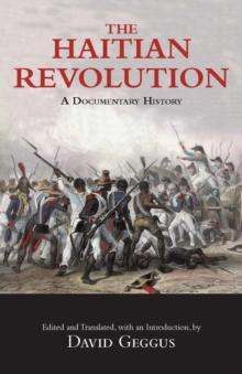 The Haitian Revolution : A Documentary History