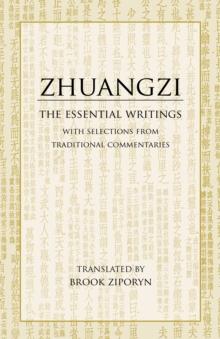 Zhuangzi: The Essential Writings : With Selections from Traditional Commentaries