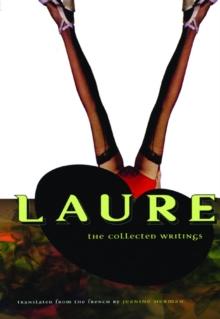 Laure : The Collected Writings