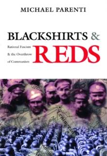 Blackshirts and Reds : Rational Fascism and the Overthrow of Communism