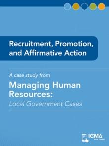 Recruitment, Promotion, and Affirmative Action : Local Government Cases