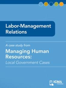 Labor-Management Relations : Local Government Cases