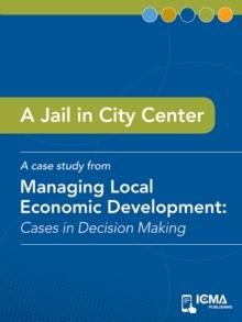 A Jail in City Center : Cases in Decision Making