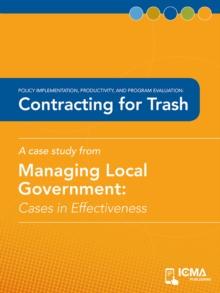 Contracting for Trash : Cases in Effectiveness: Policy Implementation, Productivity, and Program Evaluation