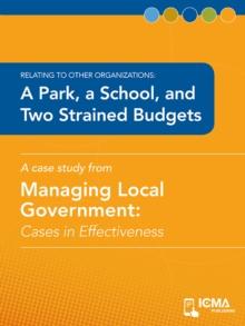 A Park, a School, and Two Strained Budgets : Cases in Effectiveness: Relating to Other Organizations