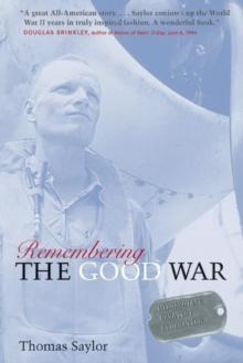 Remembering The Good War : Minnesota's Greatest Generation