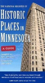 National Register of Historic Places in Minnesota : A Guide