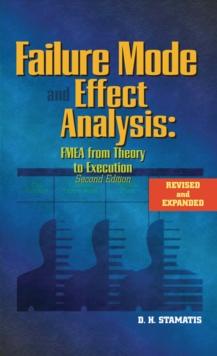 Failure Mode and Effect Analysis : FMEA From Theory to Execution