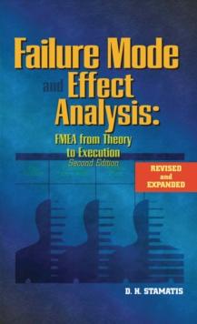 Failure Mode and Effect Analysis : FMEA From Theory to Execution